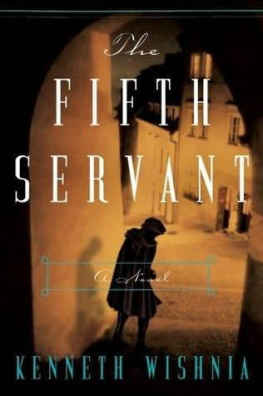 Kenneth Wishnia - The Fifth Servant: A Novel