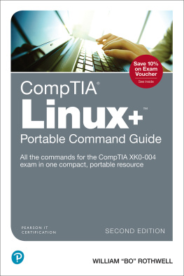 Rothwell - CompTIA Linux+ Portable Command Guide: All the commands for the CompTIA XK0-004 exam in one compact, portable resource, 2nd Edition