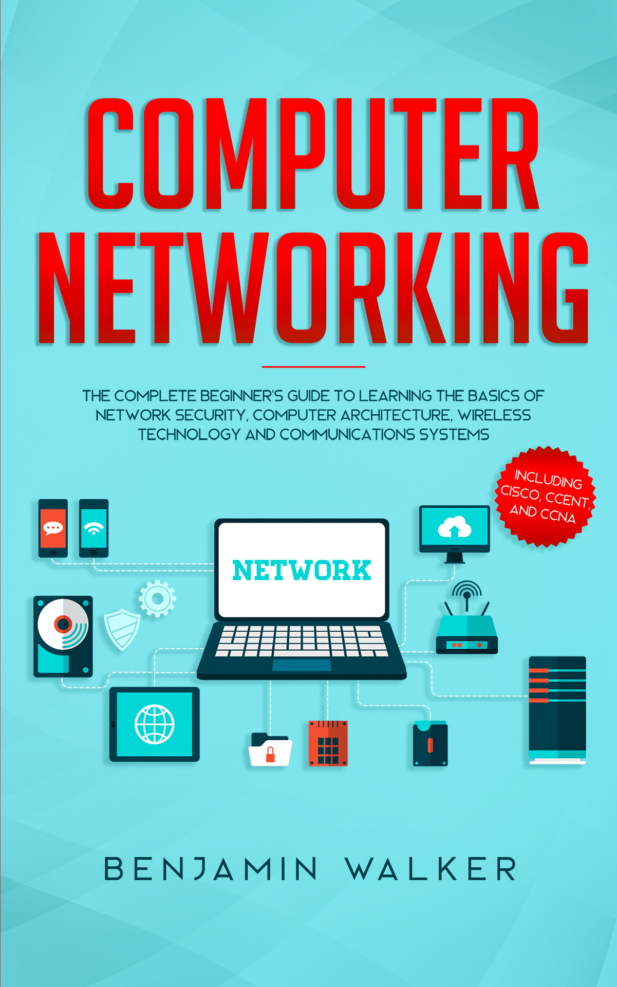 Computer Networking The Complete Beginners Guide to Learning the Basics of - photo 1