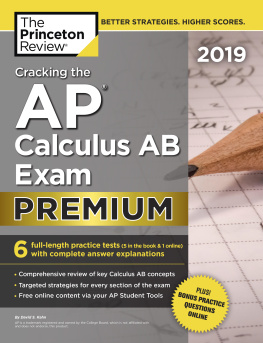 Review - Cracking the AP Calculus AB Exam 2019, Premium Edition: 6 Practice Tests + Complete Content Review