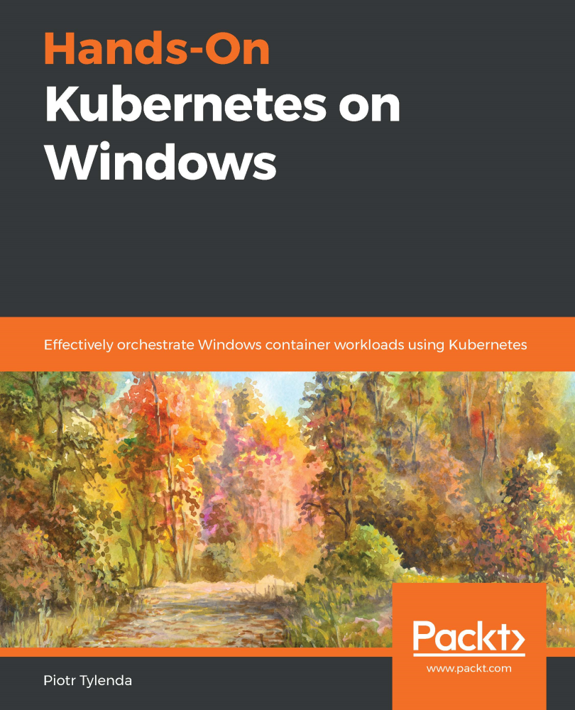 Hands-On Kubernetes on Windows Effectively orchestrate Windows container - photo 1