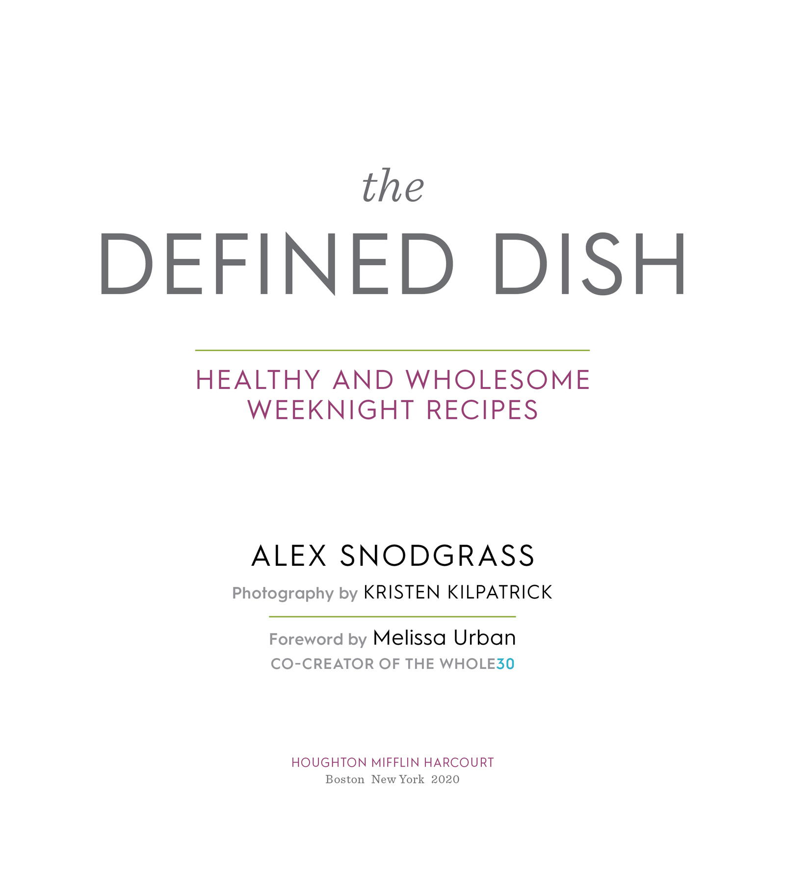 Copyright 2019 by The Defined Dish LLC Foreword copyright 2019 by Melissa - photo 3