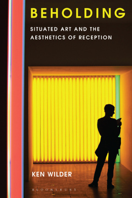 Ken Wilder - Beholding: Situated Art and the Aesthetics of Reception