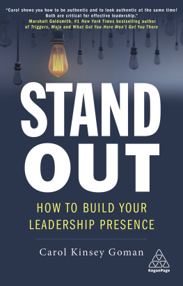 Carol Kinsey Goman - Stand Out: How to Build Your Leadership Presence