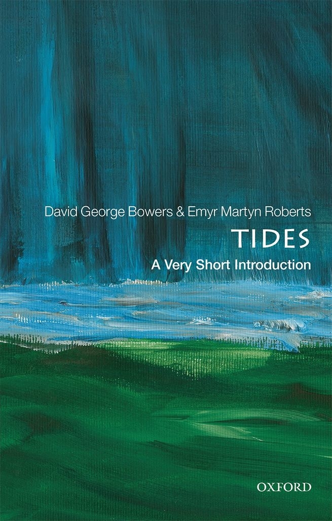 Tides A Very Short Introduction VERY SHORT INTRODUCTIONS are for anyone - photo 1