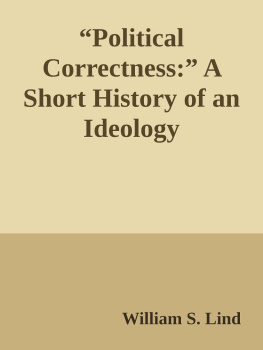 William S. Lind - “Political Correctness:” A Short History of an Ideology