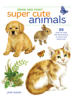 Maday - Draw and paint super cute animals: 35 step-by-step demonstrations