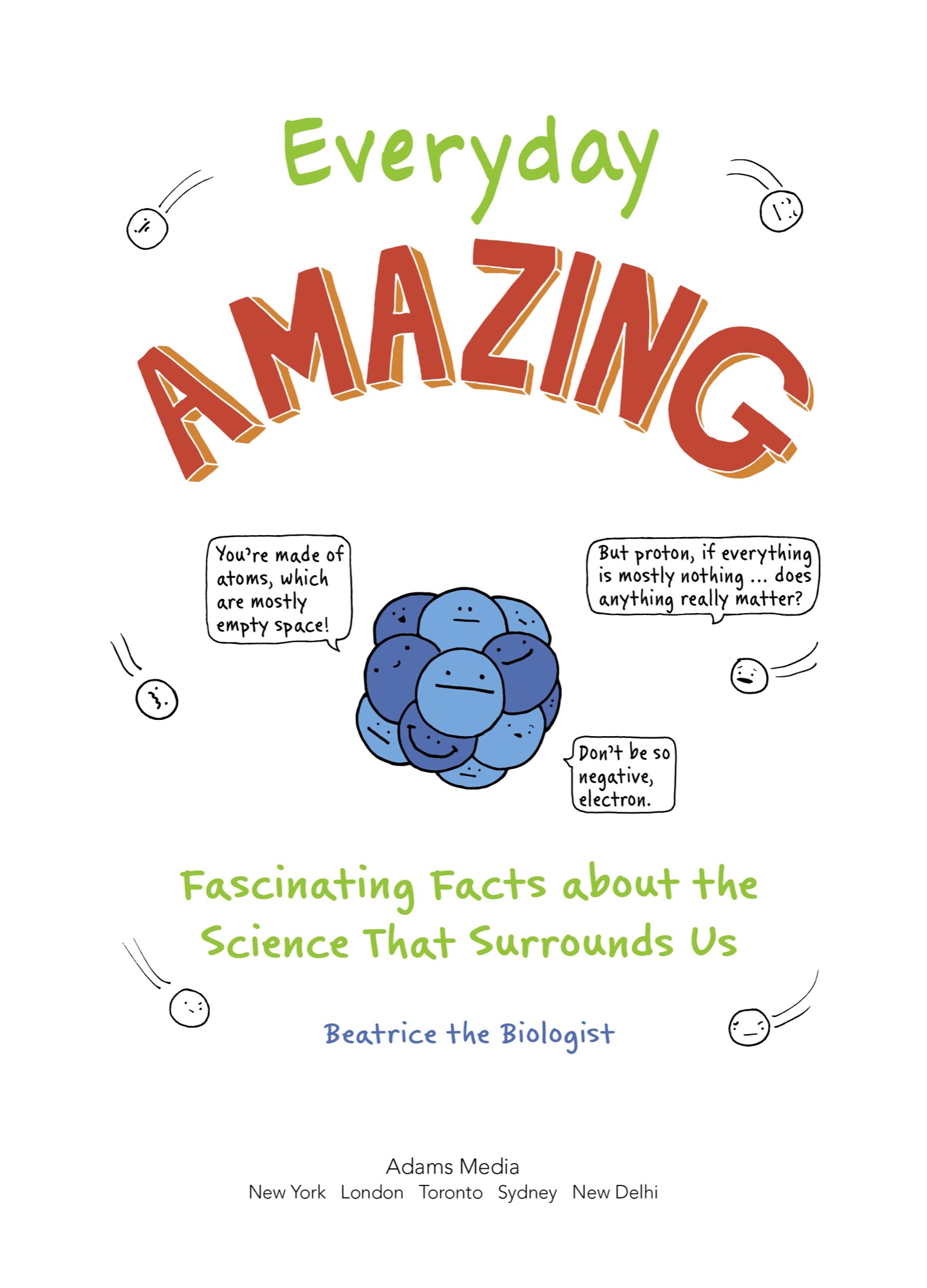 Everyday Amazing Fascinating Facts about the Science That Surrounds Us - image 2