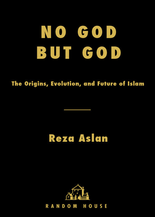 Contents No god but God The Origins Evolution and Future of Islam REZA - photo 1