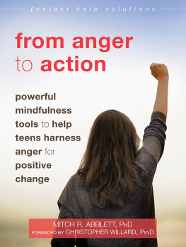 Abblett Mitch R - From Anger to Action: Powerful Mindfulness Tools to Help Teens Harness Anger for Positive Change