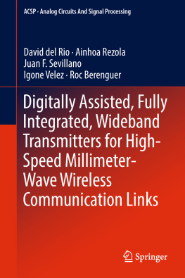 Rio David del - Digitally Assisted, Fully Integrated, Wideband Transmitters for High-Speed Millimeter-Wave Wireless Communication Links