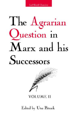 Utsa Patnaik - The Agrarian Question in Marx and his Successors: Volume 2
