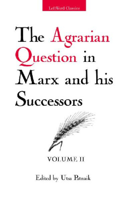 Utsa Patnaik The Agrarian Question in Marx and his Successors: Volume 2