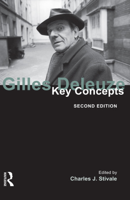 Charles J. Stivale (editor) Gilles Deleuze: Key Concepts