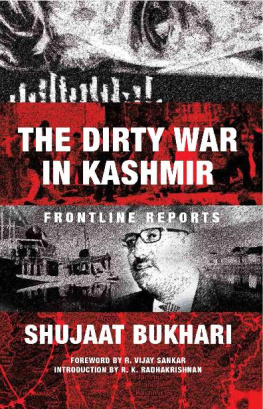 Shujaat Bukhari The Dirty War in Kashmir