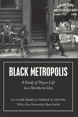 St. Clair Drake - Black Metropolis : A Study of Negro Life in a Northern City