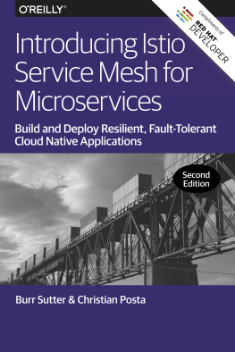 Burr Sutter - Introducing Istio Service Mesh for Microservices: Build and Deploy Resilient, Fault-Tolerant Cloud Native Applications