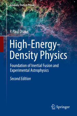 Drake High-Energy-Density Physics: Fundamentals, Inertial Fusion, and Experimental Astrophysics