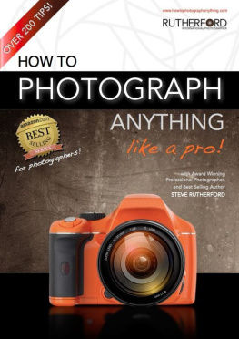 Rutherford - How to Photograph Anything Like a Pro