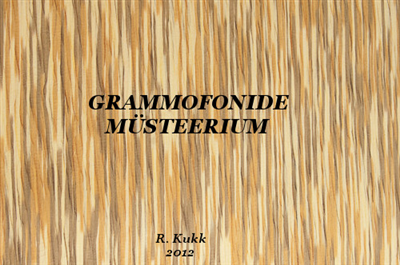 Autor R Kukk Pealkiri Grammofonide msteerium Vljaandmise aeg 2012 R - photo 1