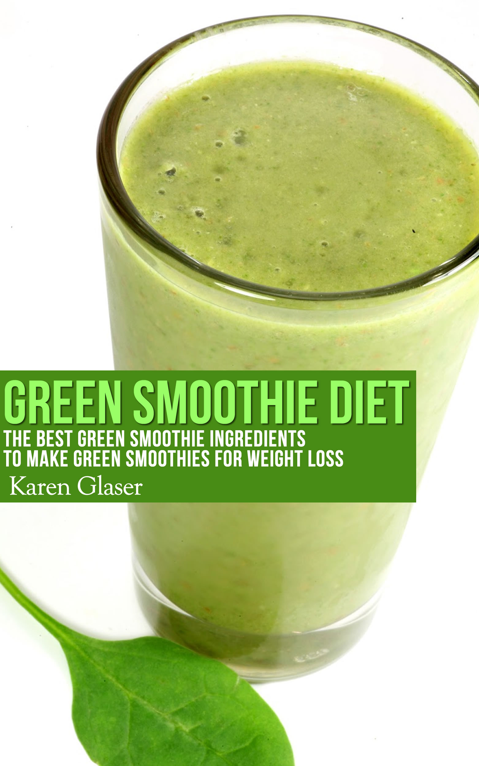 Table of Contents Green Smoothie Diet The Best Green Smoothie Ingredients to - photo 1