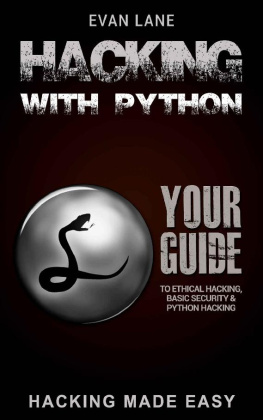 Lane - Hacking with Python: Beginners Guide to Ethical Hacking, Basic Security, Penetration Testing, and Python Hacking