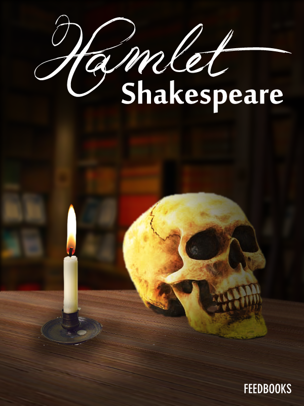 Hamlet William Shakespeare Published 1599 Categories Fiction Drama - photo 1