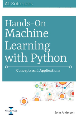 Anderson - Hands On Machine Learning with Python: Concepts and Applications for Beginners