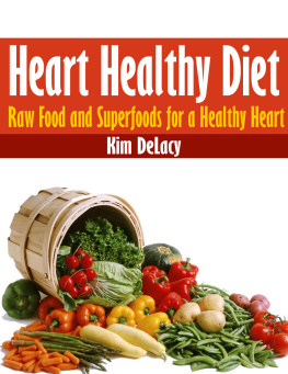 DeLacy - Heart Healthy Diet: Raw Food and Superfoods for a Healthy Heart