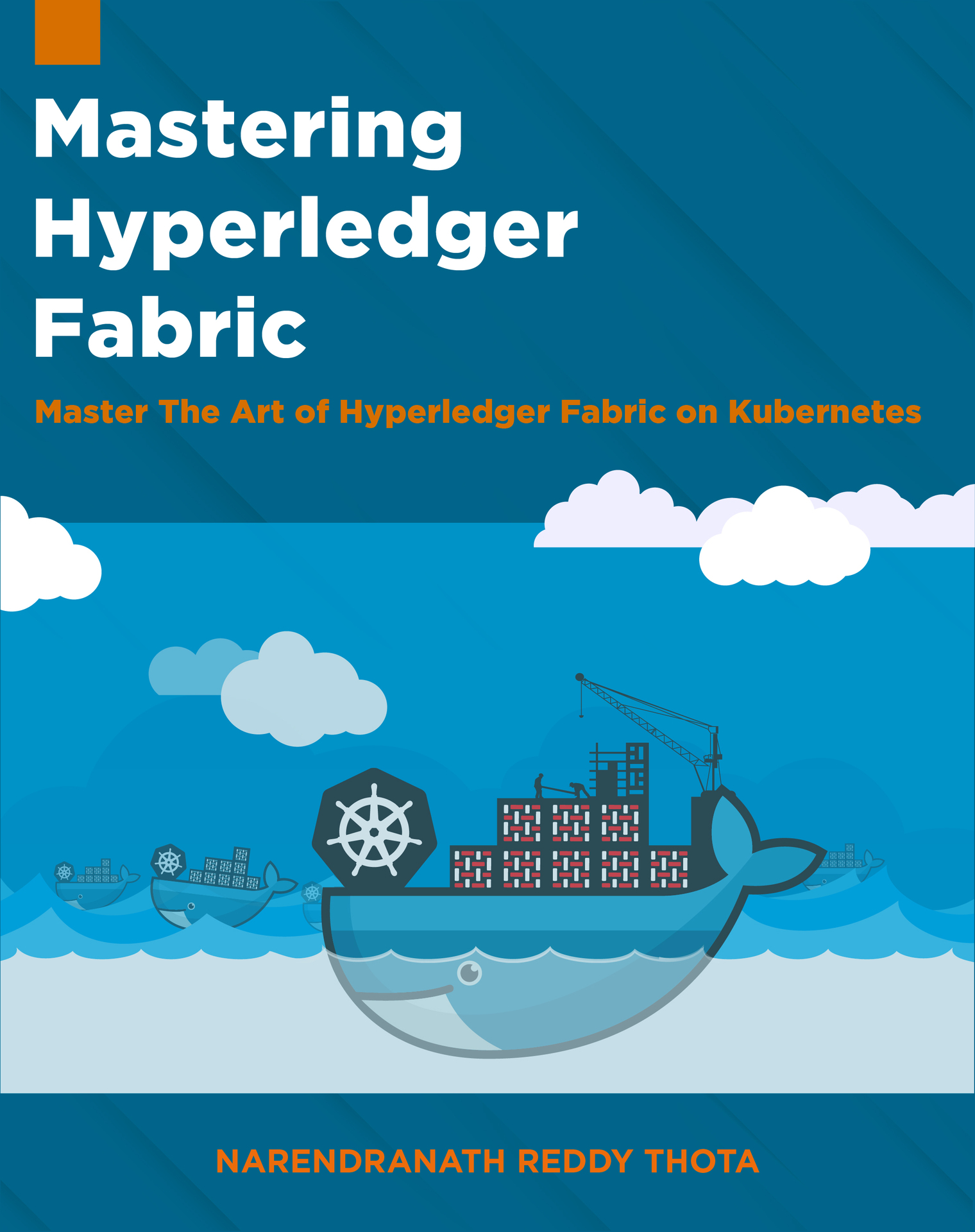 Mastering Hyperledger fabric Master the art of Hyperledger Fabric on Kubernetes - photo 1