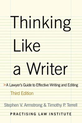 Stephen V. Armstrong Thinking Like a Writer: A Lawyers Guide to Effective Writing & Editing