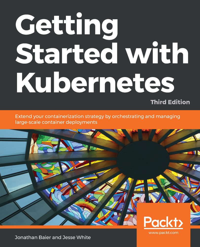 Getting Started with Kubernetes Third Edition Extend your containerization - photo 1