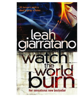 Leah Giarratano - Watch the World Burn (Detective Jill Jackson Mysteries)