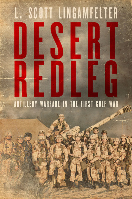 L. Scott Lingamfelter - Desert Redleg: Artillery Warfare in the First Gulf War