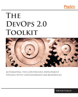 Viktor Farcic - The DevOps 2.0 Toolkit: Automating the Continuous Deployment Pipeline with Containerized Microservices