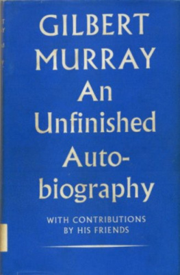 Gilbert Murray An unfinished autobiography