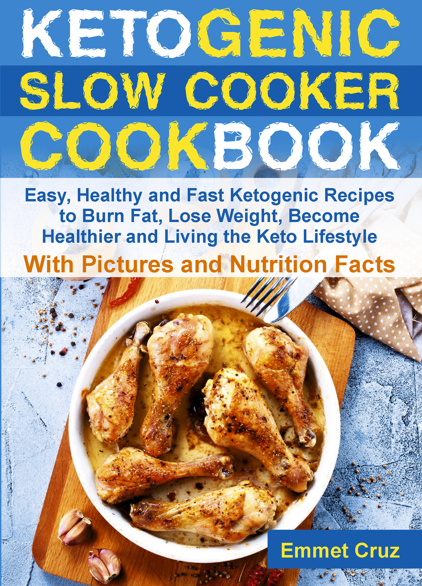 Ketogenic Slow Cooker Cookbook Easy Healthy and Fast Ketogenic Recipes to - photo 1