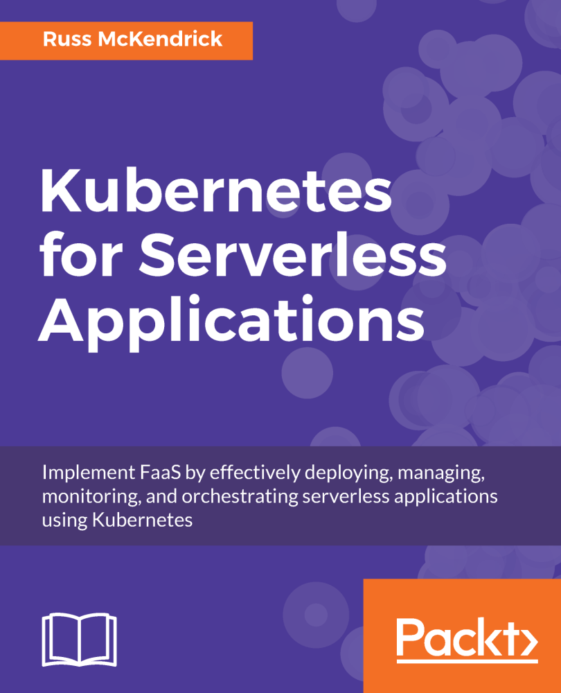 Kubernetes for Serverless Applications Implement FaaS by effectively - photo 1