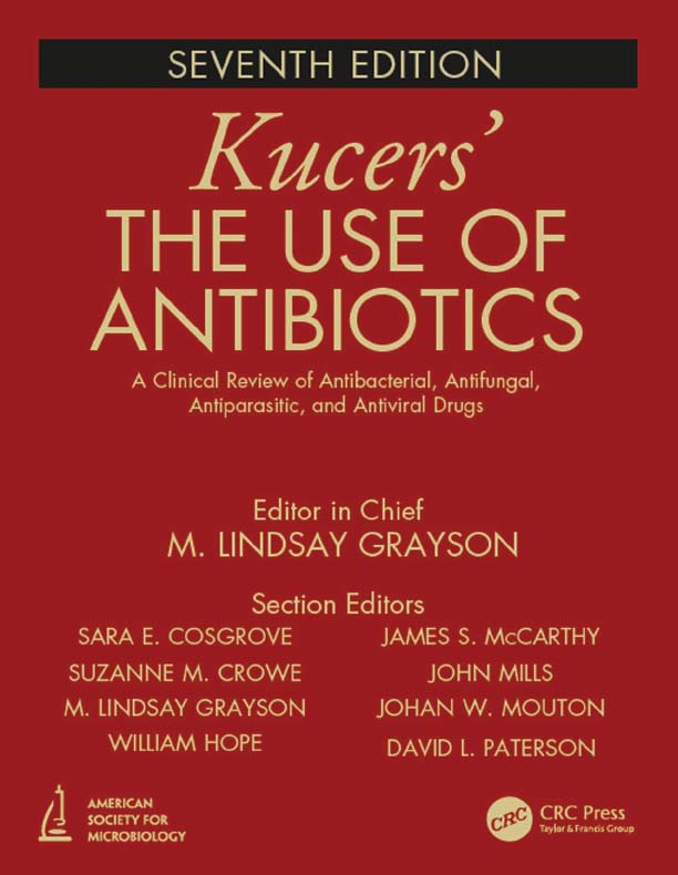 Kucers THE USE OF ANTIBIOTICS A Clinical Review of Antibacterial Antifungal - photo 1