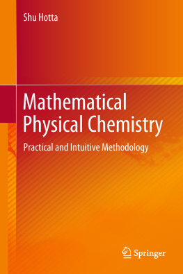 Hota - Mathematical Physical Chemistry: Practical and Intuitive Methodology