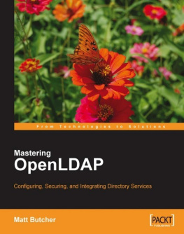 Butcher - Mastering OpenLDAP: Configuring, Securing and Integrating Directory Services