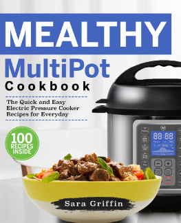 Griffin - Mealthy MultiPot Cookbook: The Quick and Easy Electric Pressure Cooker Recipes for Everyday