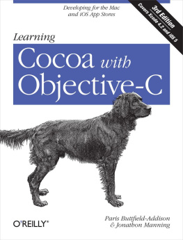 Buttfield-Addison Paris - Learning Cocoa with Objective-C: Developing for the Mac and iOS App Stores