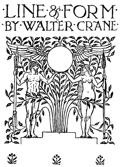 LINE FORM BY WALTER CRANE Preface A s in the case of The Bases of - photo 4