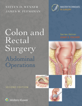 Wexner Steven D Master Techniques in Surgery: Colon and Rectal Surgery: Abdominal Operations