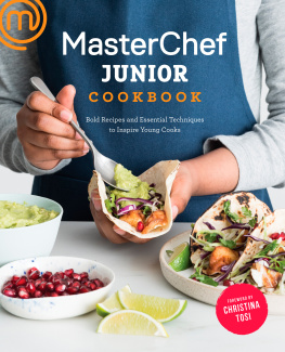 Junior Masterchef(Contributor) - Masterchef Junior Cookbook: Bold Recipes and Essential Techniques to Inspire Young Cooks