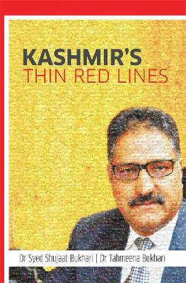 Dr Syed Shujaat Bukhari - Kashmir’s Thin Red Lines