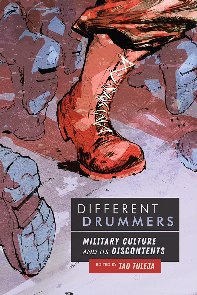 Different Drummers Military Culture and Its Discontents Edited by Tad Tuleja U - photo 1