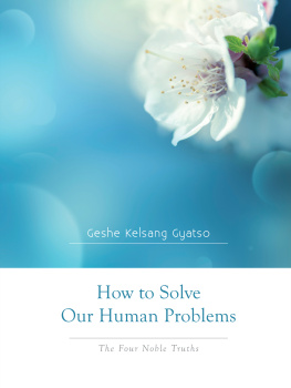 Geshe Kelsang Gyatso - How to Solve Our Human Problems