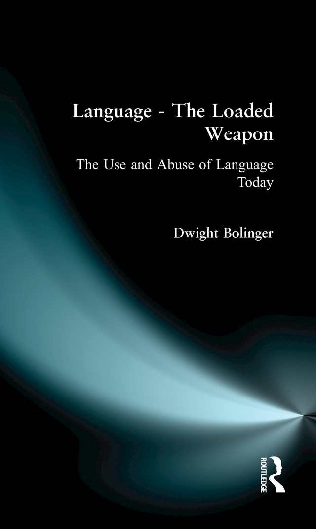 Language - The Loaded Weapon Language The Loaded Weapon The use and abuse - photo 1